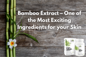 Bamboo Extract - One of the Most Exciting Ingredients for your skin